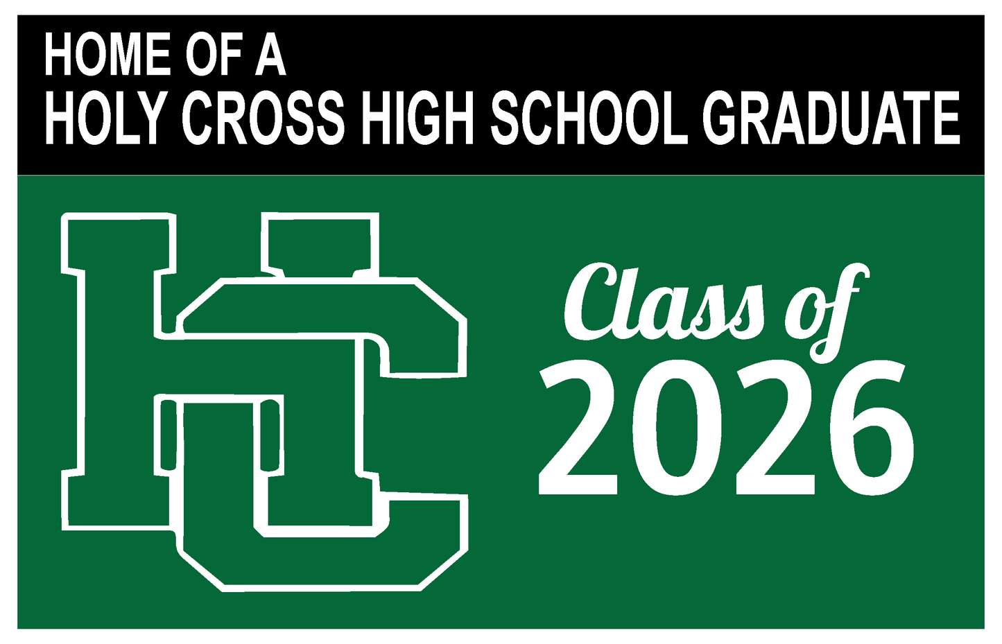 Holy Cross Yard Sign 2026 Graduate