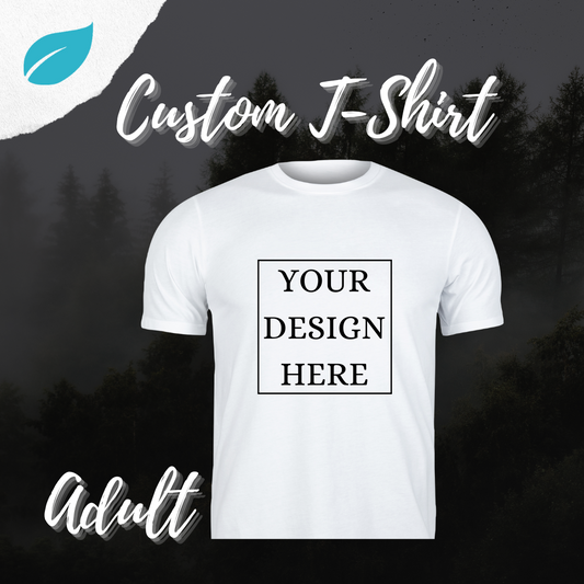 Custom T- Shirt - Adult