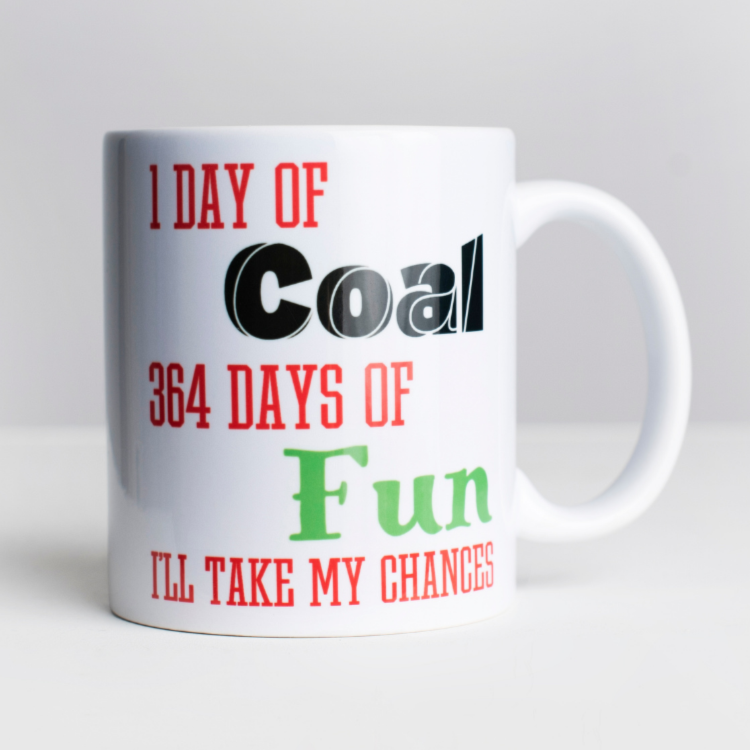 1 day of coal 364 days of fun